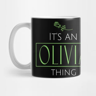 It's an Olivia thing Mug